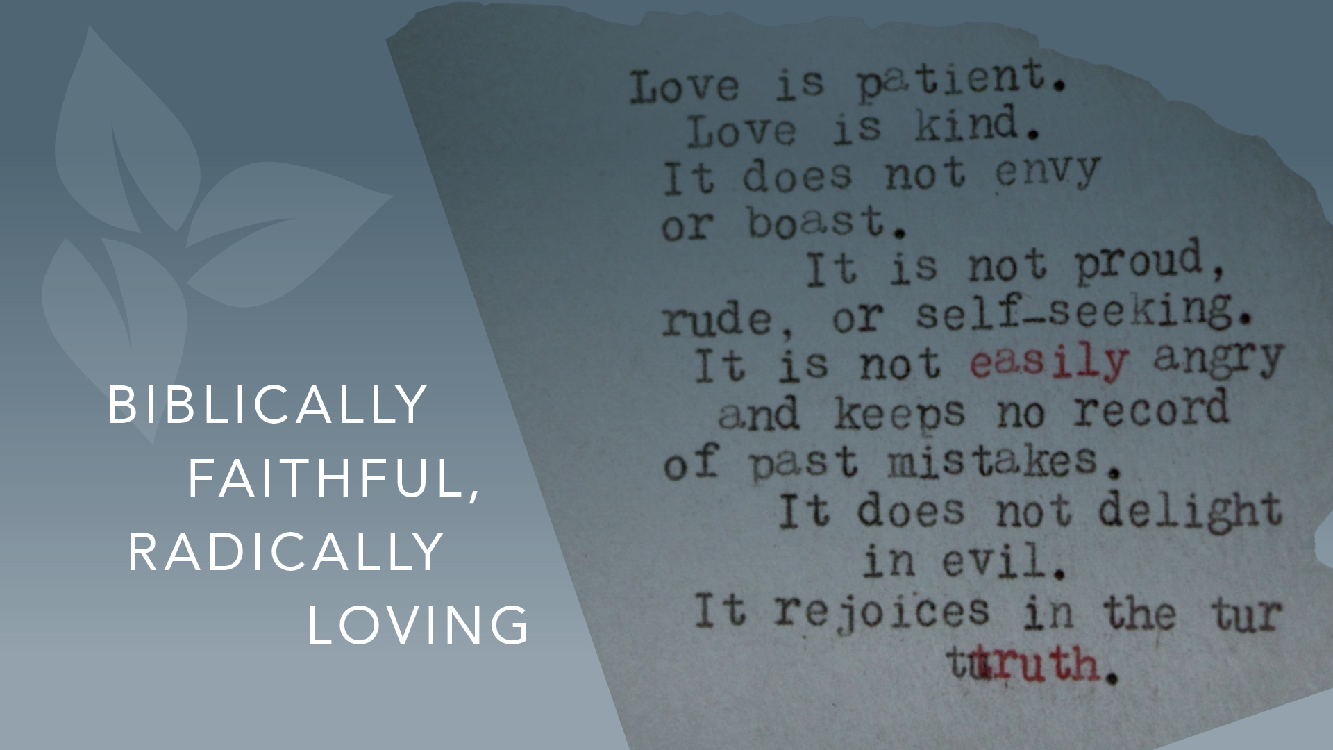 Biblically Faithful, Radically Loving